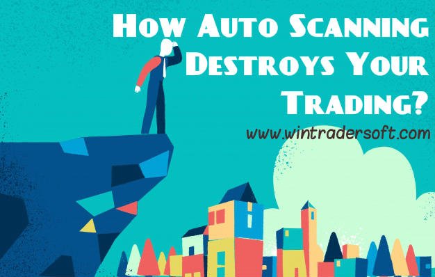 how auto scanning destroys your trading in MCX, NSE, FOREX
